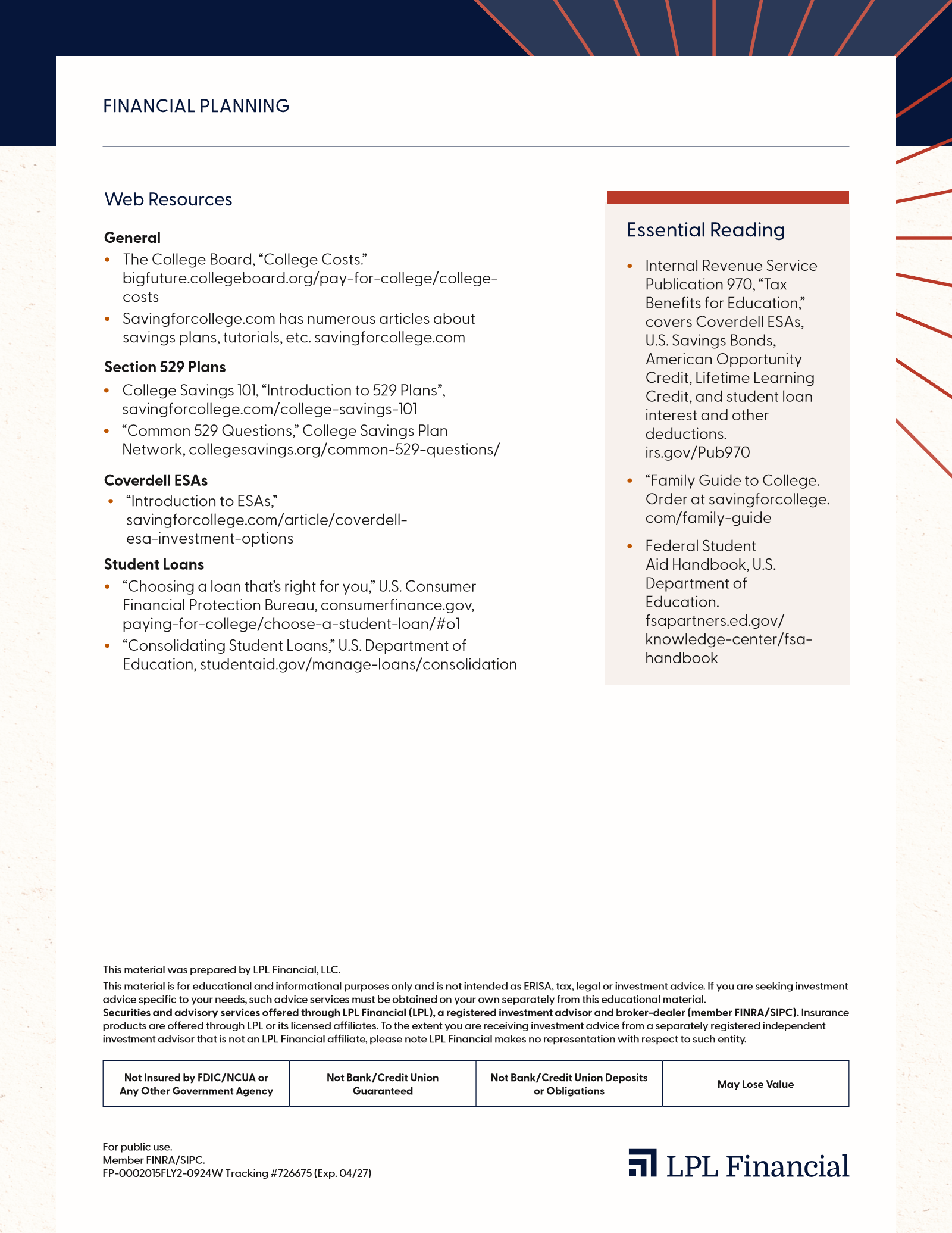 LPL College Savings Planning guide, page 2. Web Resources covering college costs, Section 529 plans, Coverdell ESAs, and student loans, plus Essential Reading including IRS Publication 970 Tax Benefits for Education, a Family Guide to College, and the Federal Student Aid Handbook. For public use. Member FINRA/SIPC. Tracking #726675 (Exp. 04/27).